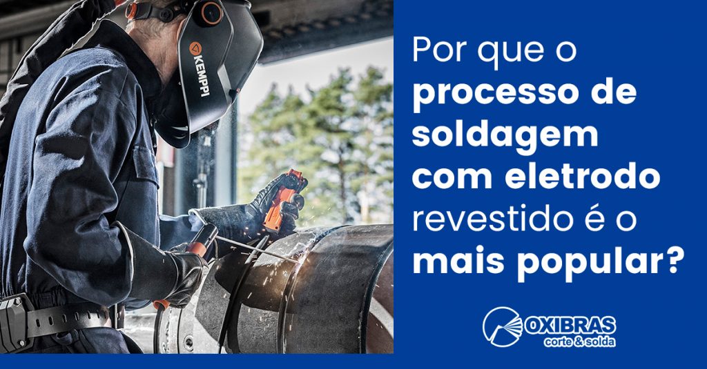 Por Que O Processo De Soldagem Eletrodo Revestido O Mais Popular